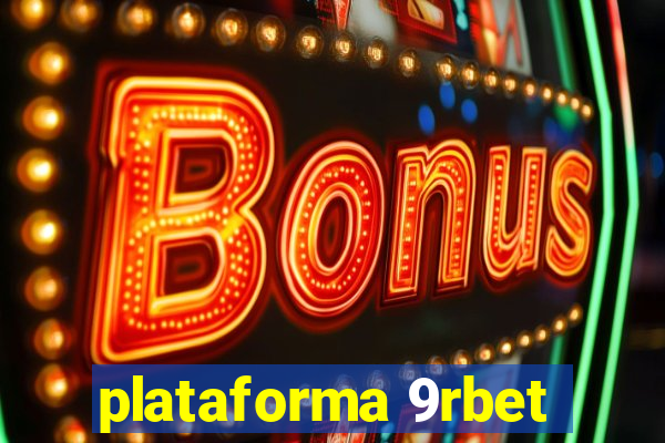 plataforma 9rbet